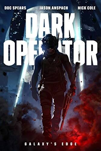 Dark Operator is the newest book in the Galaxy’s Edge series.